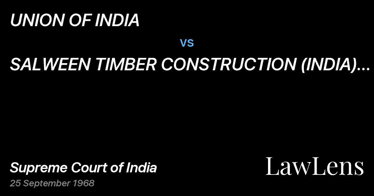 Preview image for UNION OF INDIA vs. SALWEEN TIMBER CONSTRUCTION (INDIA) & ORS.