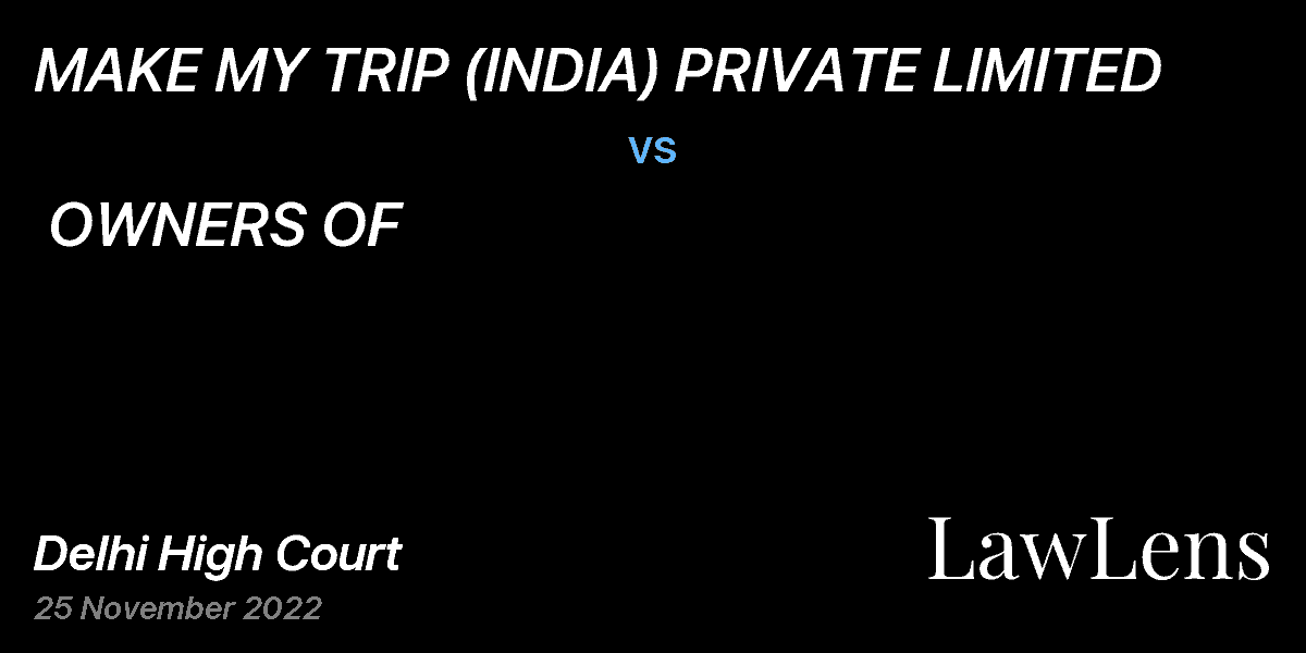 Preview image for MAKE MY TRIP (INDIA) PRIVATE LIMITED vs. OWNERS OF