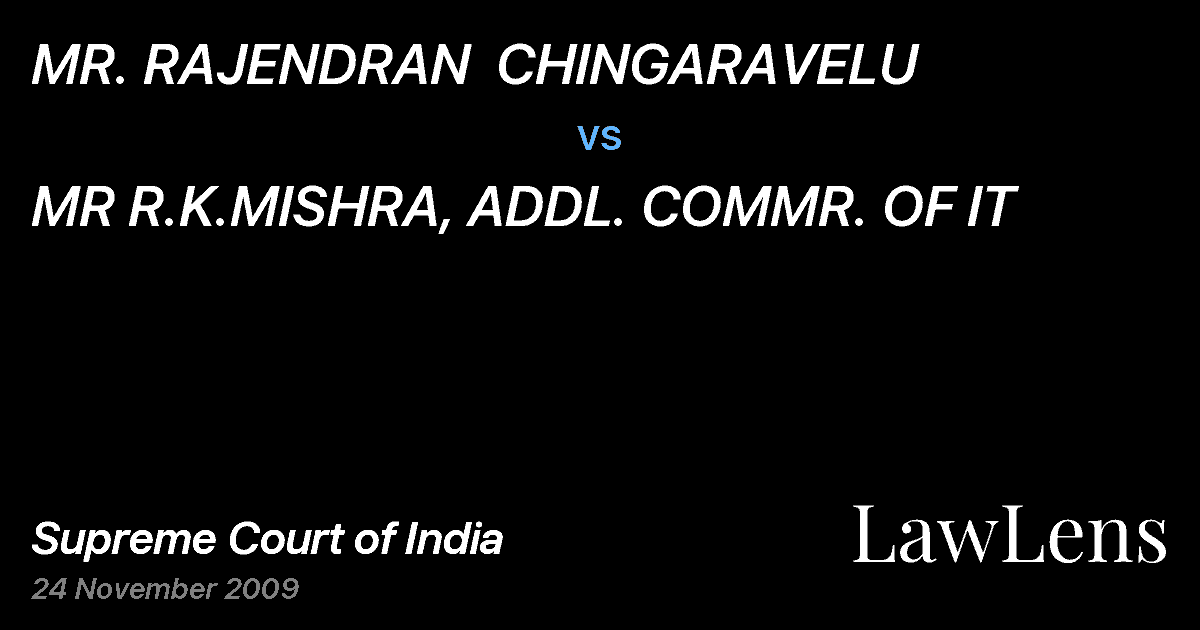 Preview image for MR. RAJENDRAN  CHINGARAVELU vs. MR R.K.MISHRA, ADDL. COMMR. OF IT