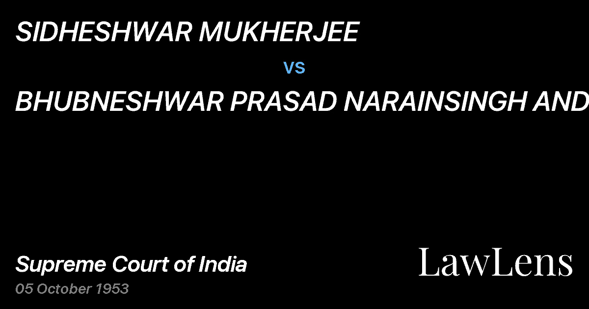 Preview image for SIDHESHWAR MUKHERJEE vs. BHUBNESHWAR PRASAD NARAINSINGH AND OTHERS.