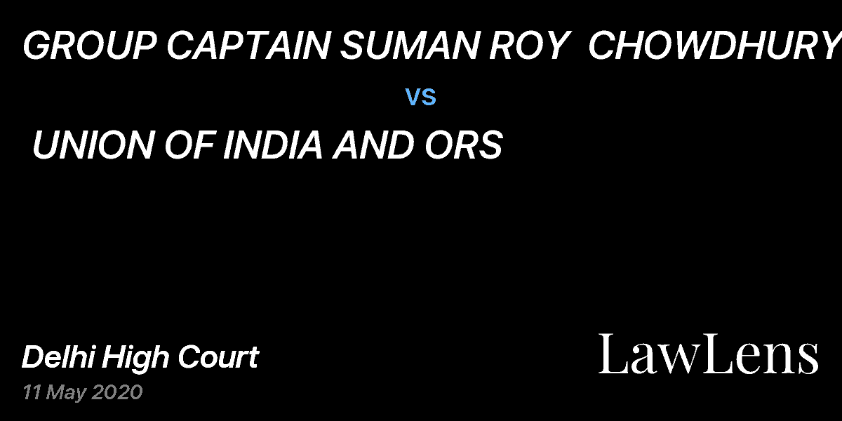 Preview image for GROUP CAPTAIN SUMAN ROY  CHOWDHURY  vs.  UNION OF INDIA AND ORS