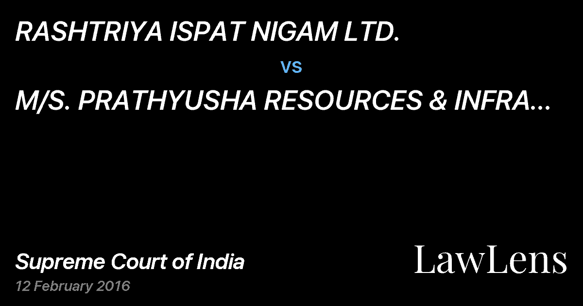 Preview image for RASHTRIYA ISPAT NIGAM LTD. vs. M/S. PRATHYUSHA RESOURCES & INFRA PRIVATE LIMITED