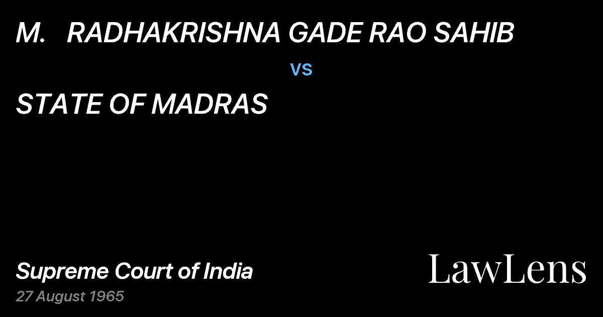 Preview image for M.   RADHAKRISHNA GADE RAO SAHIB vs. STATE OF MADRAS