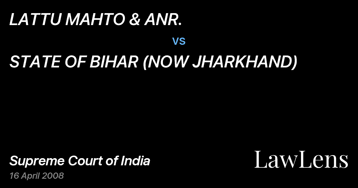 Preview image for LATTU MAHTO & ANR. vs. STATE OF BIHAR (NOW JHARKHAND)