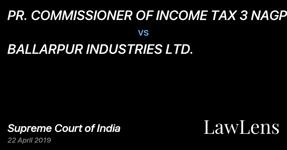 Preview image for PR. COMMISSIONER OF INCOME TAX 3 NAGPUR vs. BALLARPUR INDUSTRIES LTD.