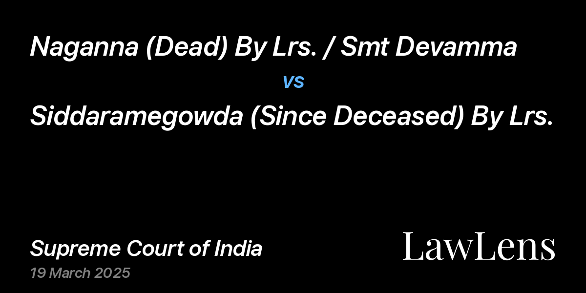 Preview image for Naganna (Dead) By Lrs. / Smt Devamma vs. Siddaramegowda (Since Deceased) By Lrs.