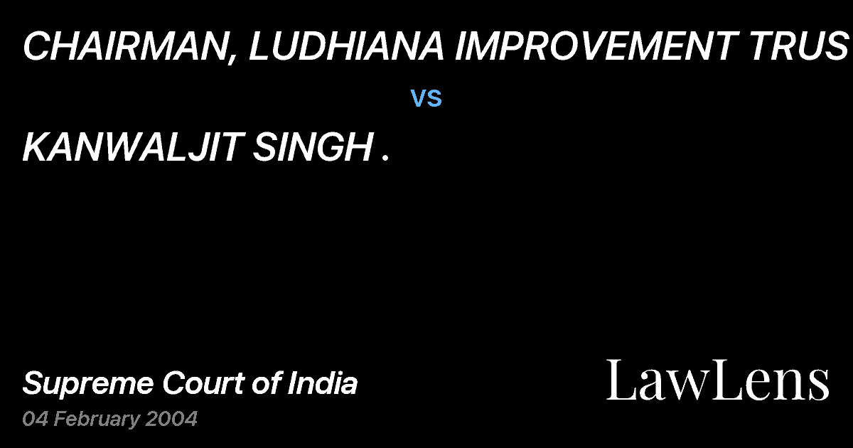 Preview image for CHAIRMAN, LUDHIANA IMPROVEMENT TRUST vs. KANWALJIT SINGH .