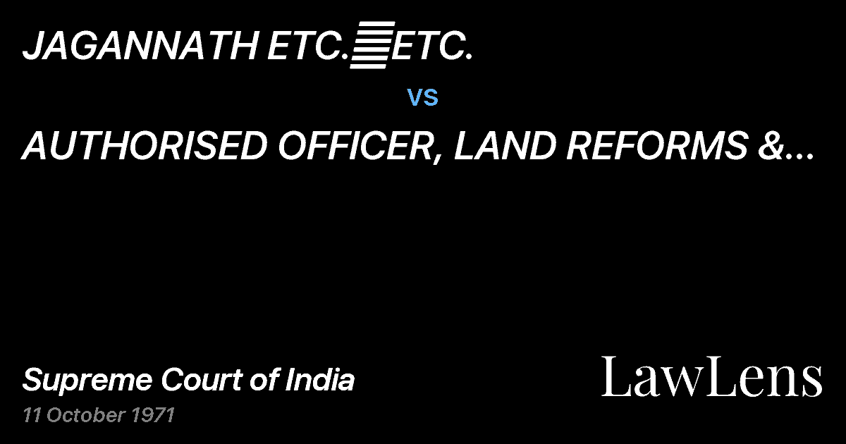 Preview image for JAGANNATH ETC.	ETC. vs. AUTHORISED OFFICER, LAND REFORMS & ORS.	 ETC.