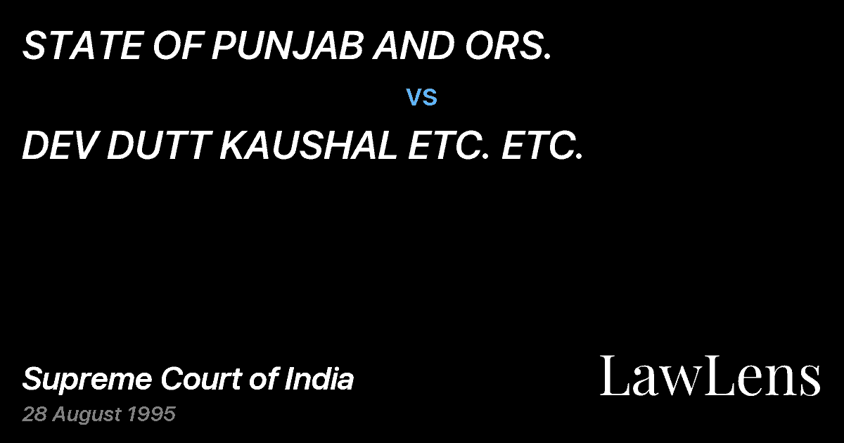 Preview image for STATE OF PUNJAB AND ORS. vs. DEV DUTT KAUSHAL ETC. ETC.