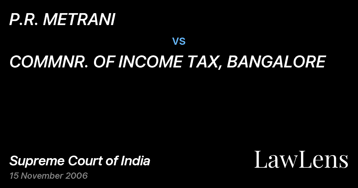Preview image for P.R. METRANI vs. COMMNR. OF INCOME TAX, BANGALORE