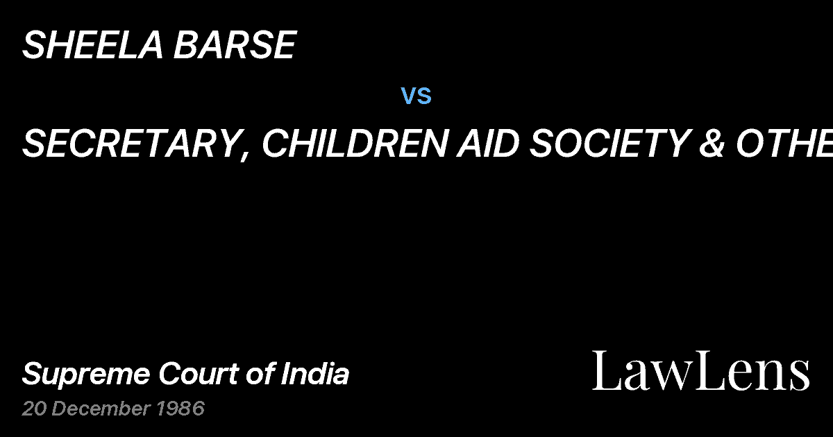 Preview image for SHEELA BARSE vs. SECRETARY, CHILDREN AID SOCIETY & OTHERS