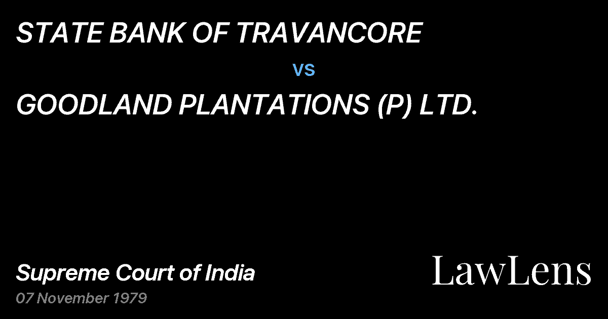 Preview image for STATE BANK OF TRAVANCORE vs. GOODLAND PLANTATIONS (P) LTD.