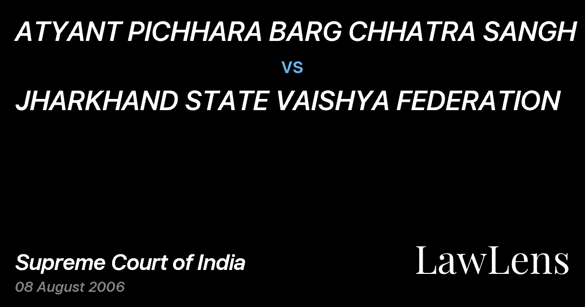 Preview image for ATYANT PICHHARA BARG CHHATRA SANGH vs. JHARKHAND STATE VAISHYA FEDERATION