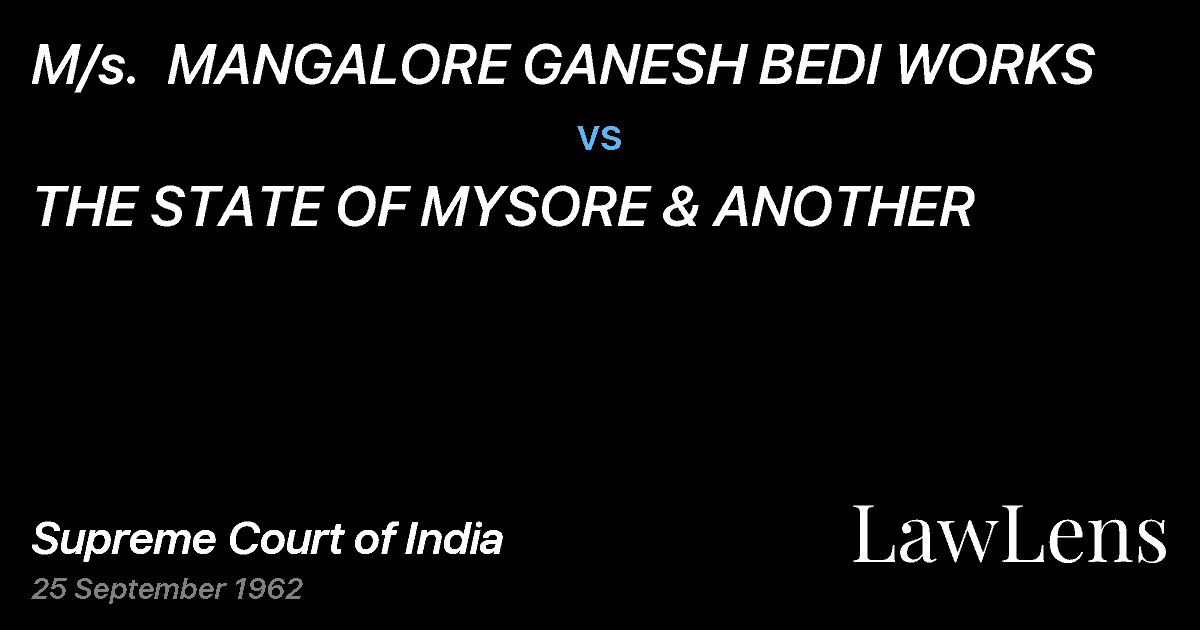 Preview image for M/s.  MANGALORE GANESH BEDI WORKS vs. THE STATE OF MYSORE & ANOTHER
