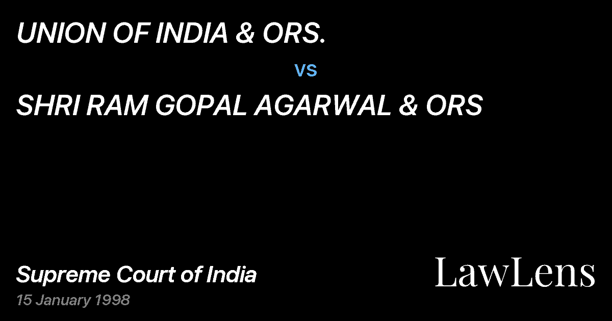 Preview image for UNION OF INDIA & ORS. vs. SHRI RAM GOPAL AGARWAL & ORS