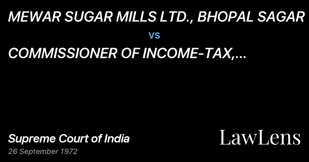 Preview image for MEWAR SUGAR MILLS LTD., BHOPAL SAGAR vs. COMMISSIONER OF INCOME-TAX, RAJASTHAN, JAIPUR