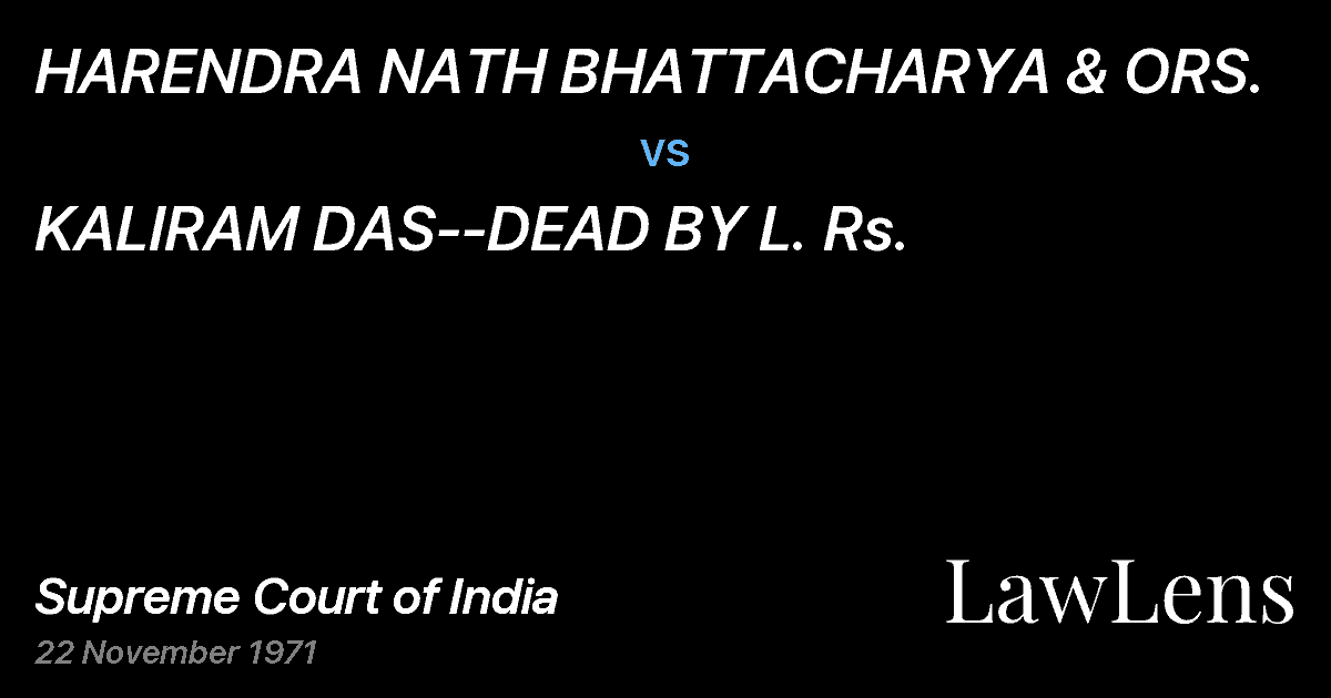 Preview image for HARENDRA NATH BHATTACHARYA & ORS. vs. KALIRAM DAS--DEAD BY L. Rs.