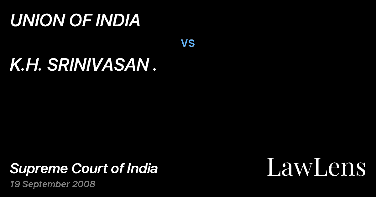 Preview image for UNION OF INDIA vs. K.H. SRINIVASAN .