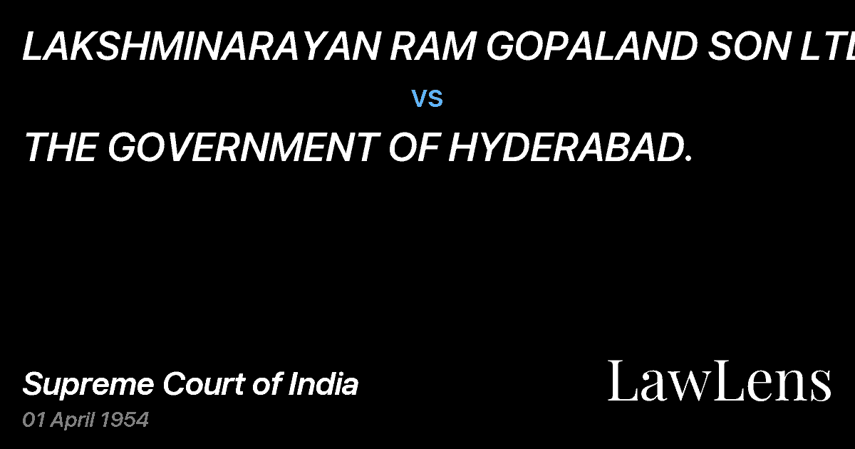 Preview image for LAKSHMINARAYAN RAM GOPALAND SON LTD. vs. THE GOVERNMENT OF HYDERABAD.