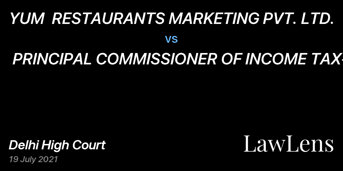Preview image for YUM  RESTAURANTS MARKETING PVT. LTD.  vs.  PRINCIPAL COMMISSIONER OF INCOME TAX-9,