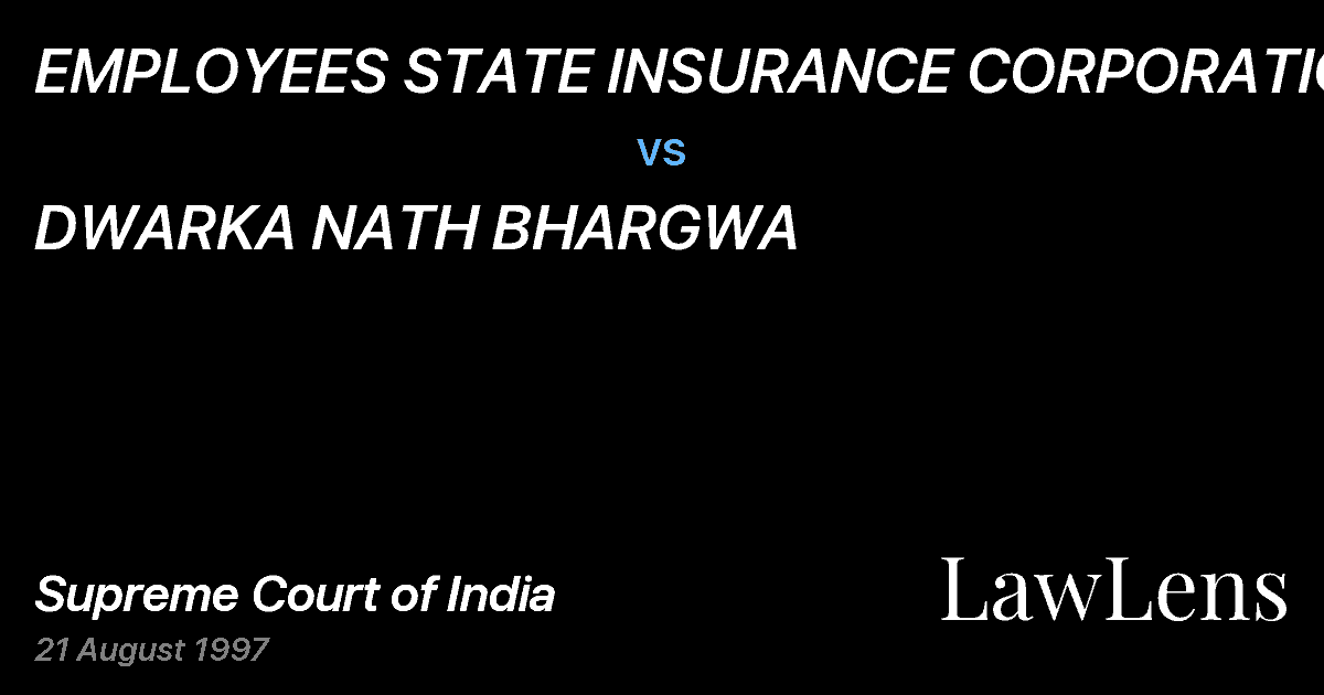 Preview image for EMPLOYEES STATE INSURANCE CORPORATION vs. DWARKA NATH BHARGWA