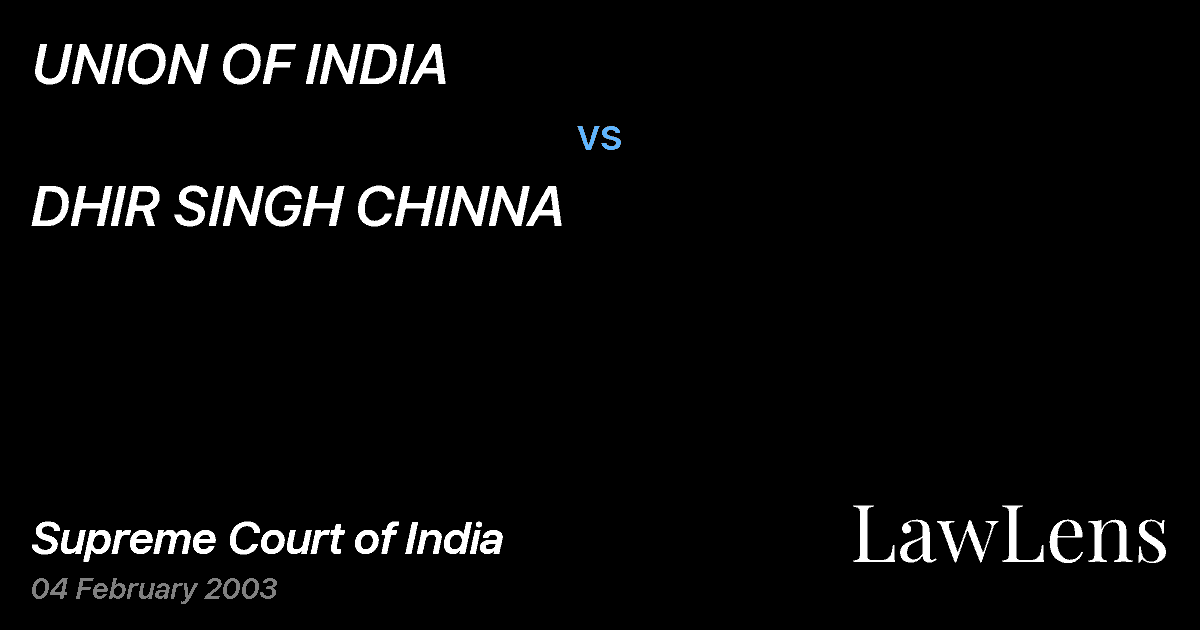 Preview image for UNION OF INDIA vs. DHIR SINGH CHINNA