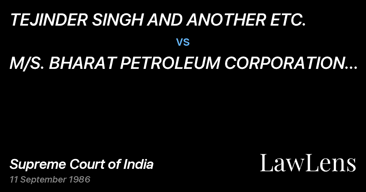 Preview image for TEJINDER SINGH AND ANOTHER ETC. vs. M/S. BHARAT PETROLEUM CORPORATION LIMITED AND ANOTHER