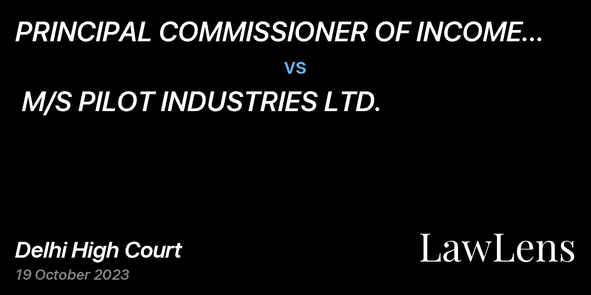 Preview image for PRINCIPAL COMMISSIONER OF INCOME TAX-7, DELHI vs. M/S PILOT INDUSTRIES LTD.