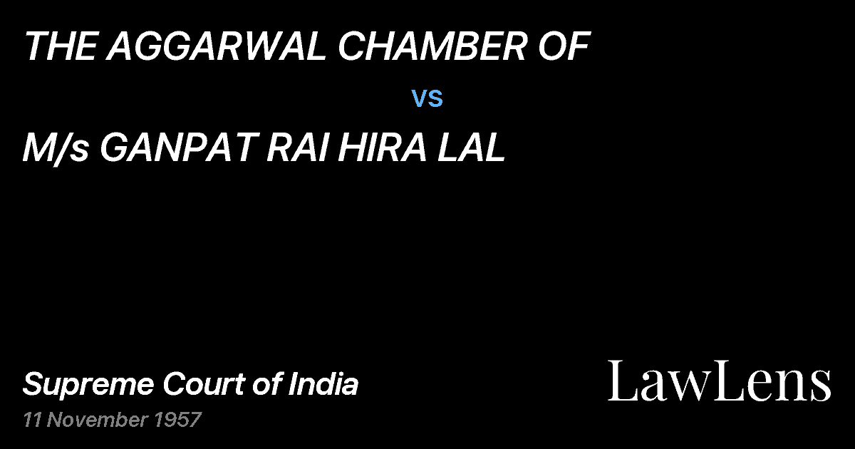 Preview image for THE AGGARWAL CHAMBER OF vs. M/s GANPAT RAI HIRA LAL