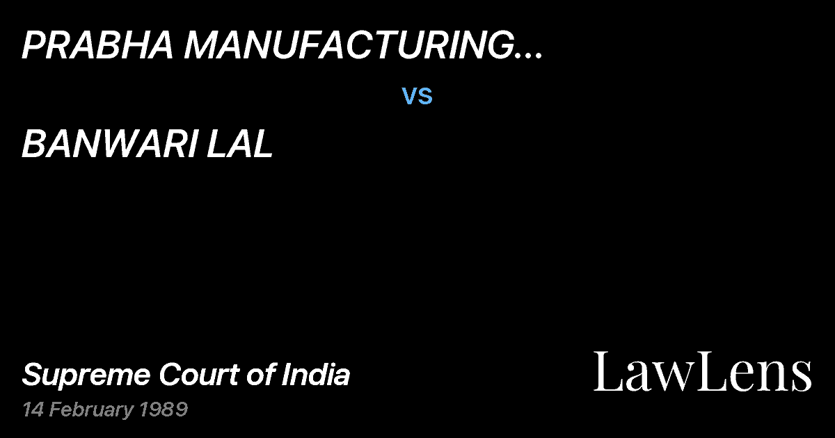 Preview image for PRABHA MANUFACTURING INDUSTRIALCO-OPERATIVE SOCIETY vs. BANWARI LAL