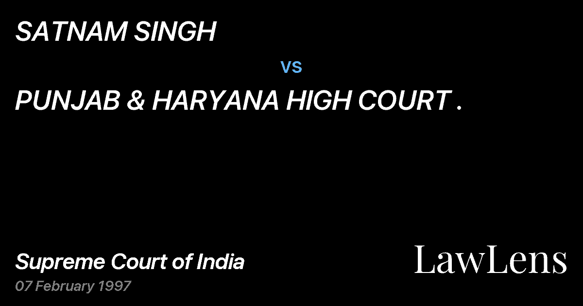 Preview image for SATNAM SINGH vs. PUNJAB & HARYANA HIGH COURT .