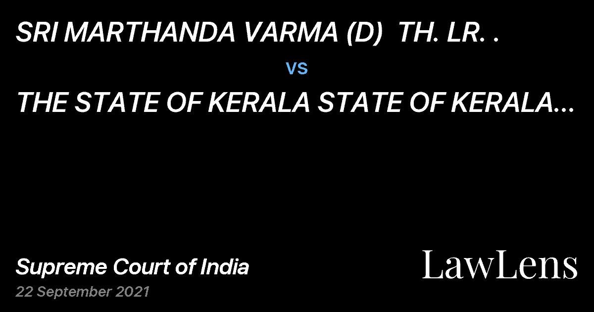 Preview image for SRI MARTHANDA VARMA (D)  TH. LR. . vs. THE STATE OF KERALA STATE OF KERALA . CHIEF SECRETARY