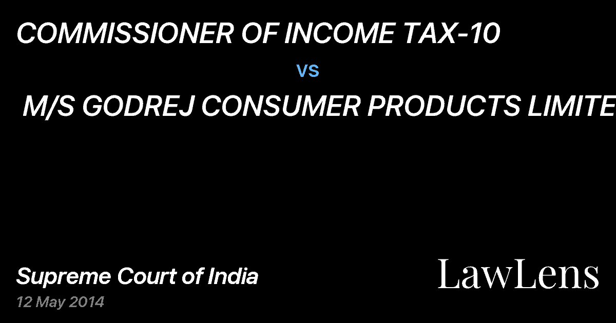 Preview image for COMMISSIONER OF INCOME TAX-10  vs.  M/S GODREJ CONSUMER PRODUCTS LIMITED