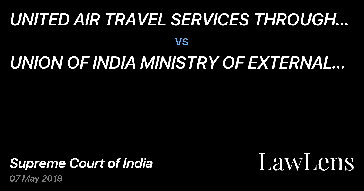 Preview image for UNITED AIR TRAVEL SERVICES THROUGH ITS PROPRIETOR A.D.M. ANWAR KHAN vs. UNION OF INDIA MINISTRY OF EXTERNAL AFFAIRS THROUGH SECRETARY
