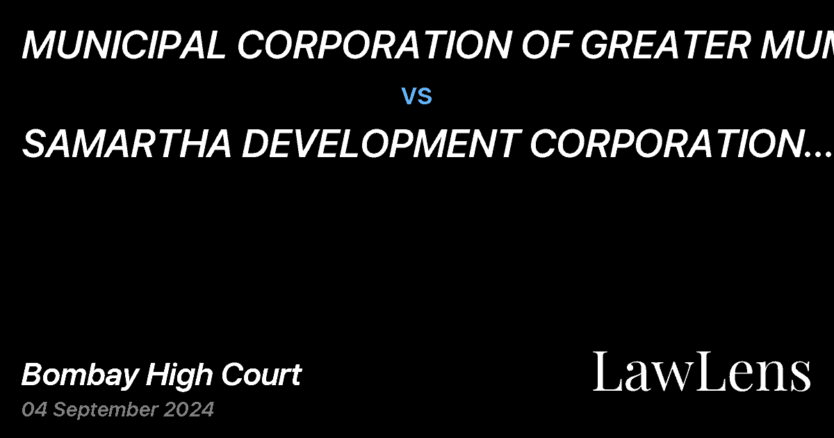 Preview image for MUNICIPAL CORPORATION OF GREATER MUMBAI vs. SAMARTHA DEVELOPMENT CORPORATION AND 2 ORS