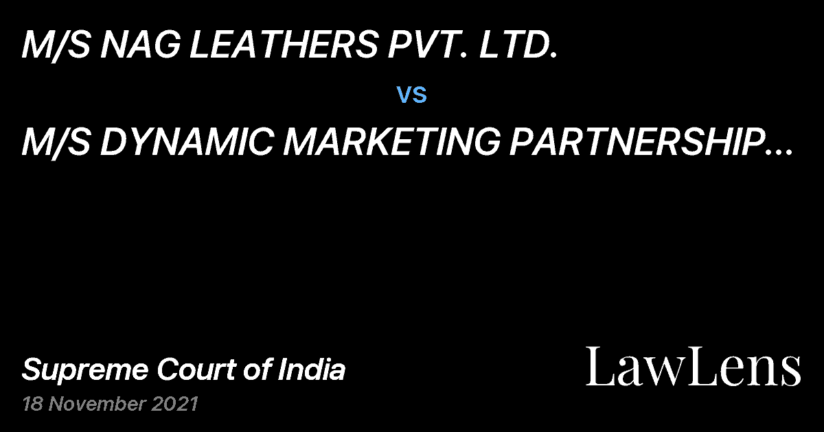 Preview image for M/S NAG LEATHERS PVT. LTD. vs. M/S DYNAMIC MARKETING PARTNERSHIP REP. BY ITS PARTNERS