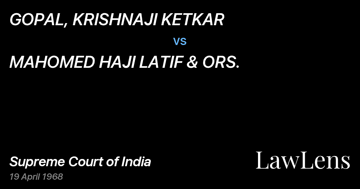 Preview image for GOPAL, KRISHNAJI KETKAR vs. MAHOMED HAJI LATIF & ORS.