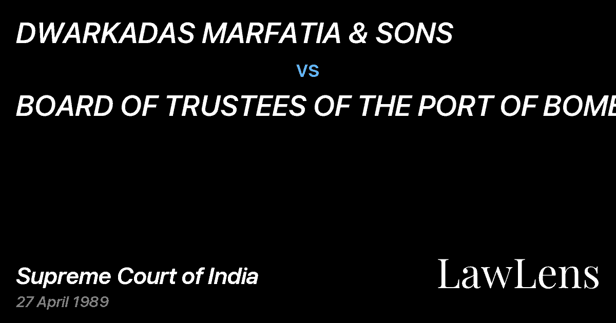 Preview image for DWARKADAS MARFATIA & SONS vs. BOARD OF TRUSTEES OF THE PORT OF BOMBAY