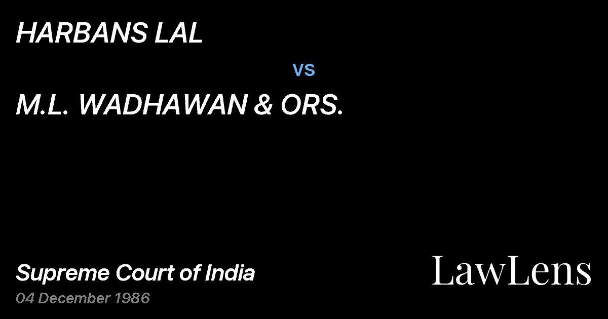 Preview image for HARBANS LAL vs. M.L. WADHAWAN & ORS.