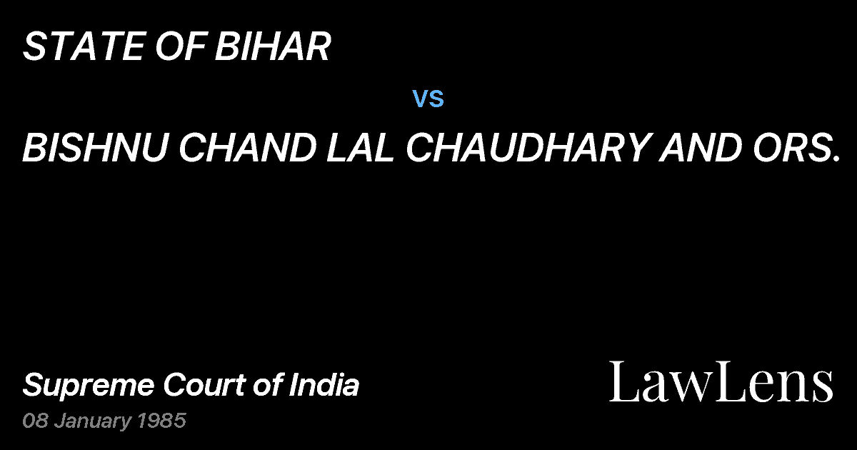 Preview image for STATE OF BIHAR vs. BISHNU CHAND LAL CHAUDHARY AND ORS.