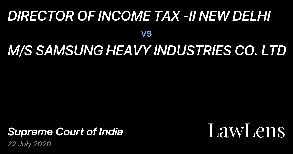 Preview image for DIRECTOR OF INCOME TAX -II NEW DELHI vs. M/S SAMSUNG HEAVY INDUSTRIES CO. LTD