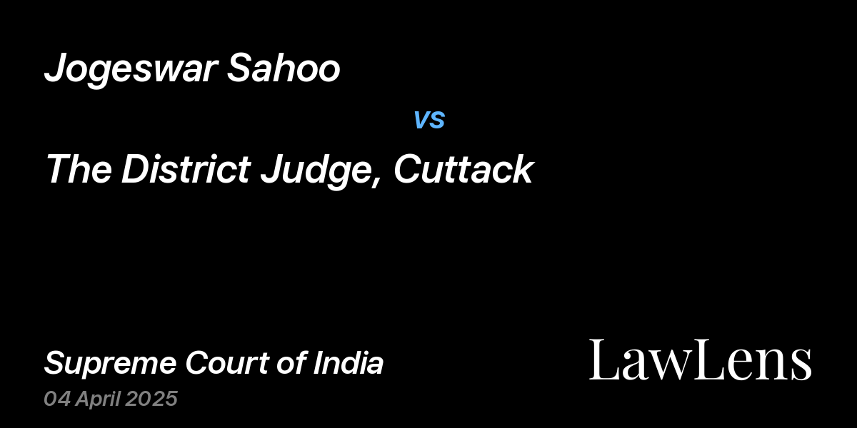 Preview image for Jogeswar Sahoo vs. The District Judge, Cuttack