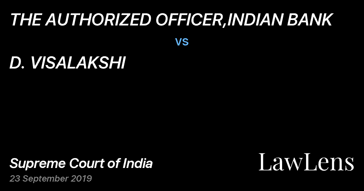 Preview image for THE AUTHORIZED OFFICER,INDIAN BANK vs. D. VISALAKSHI