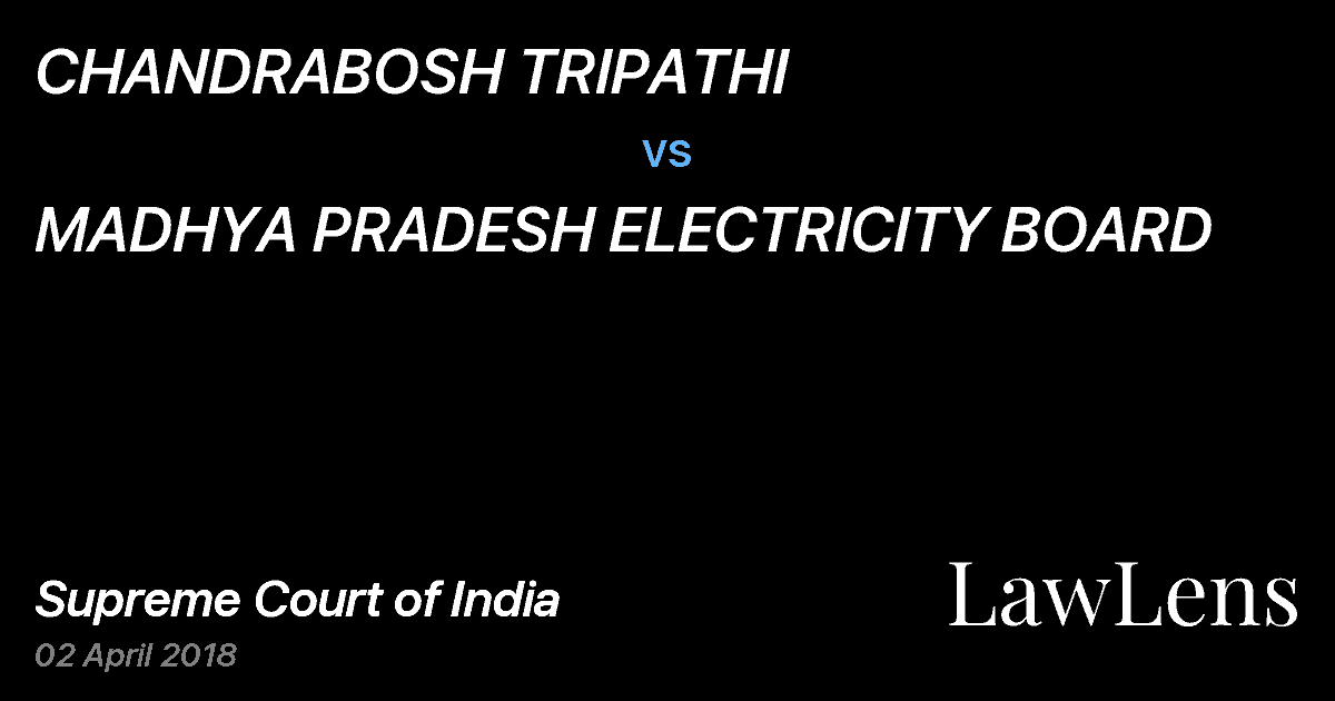 Preview image for CHANDRABOSH TRIPATHI vs. MADHYA PRADESH ELECTRICITY BOARD