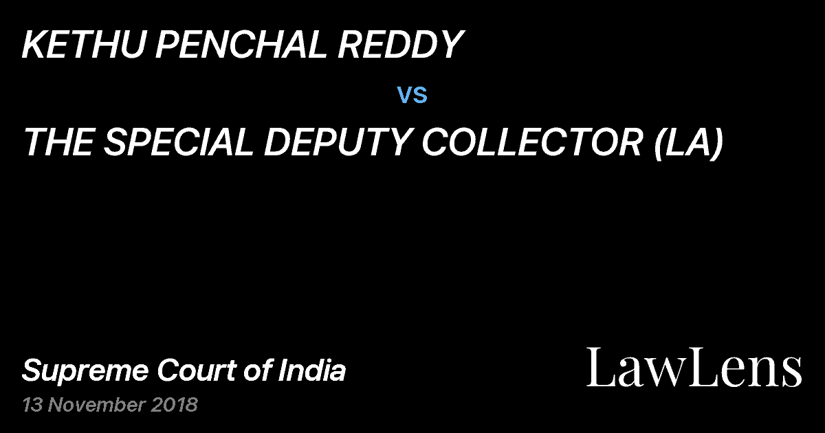 Preview image for KETHU PENCHAL REDDY vs. THE SPECIAL DEPUTY COLLECTOR (LA)