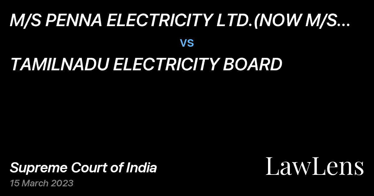 Preview image for M/S PENNA ELECTRICITY LTD.(NOW M/S PIONEER POWER LTD.) vs. TAMILNADU ELECTRICITY BOARD