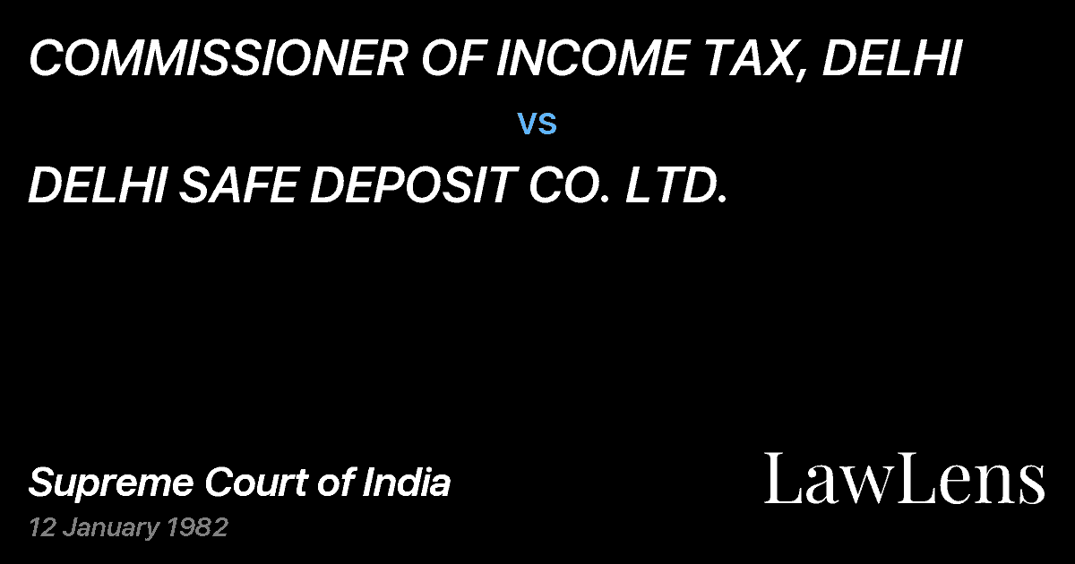 Preview image for COMMISSIONER OF INCOME TAX, DELHI vs. DELHI SAFE DEPOSIT CO. LTD.