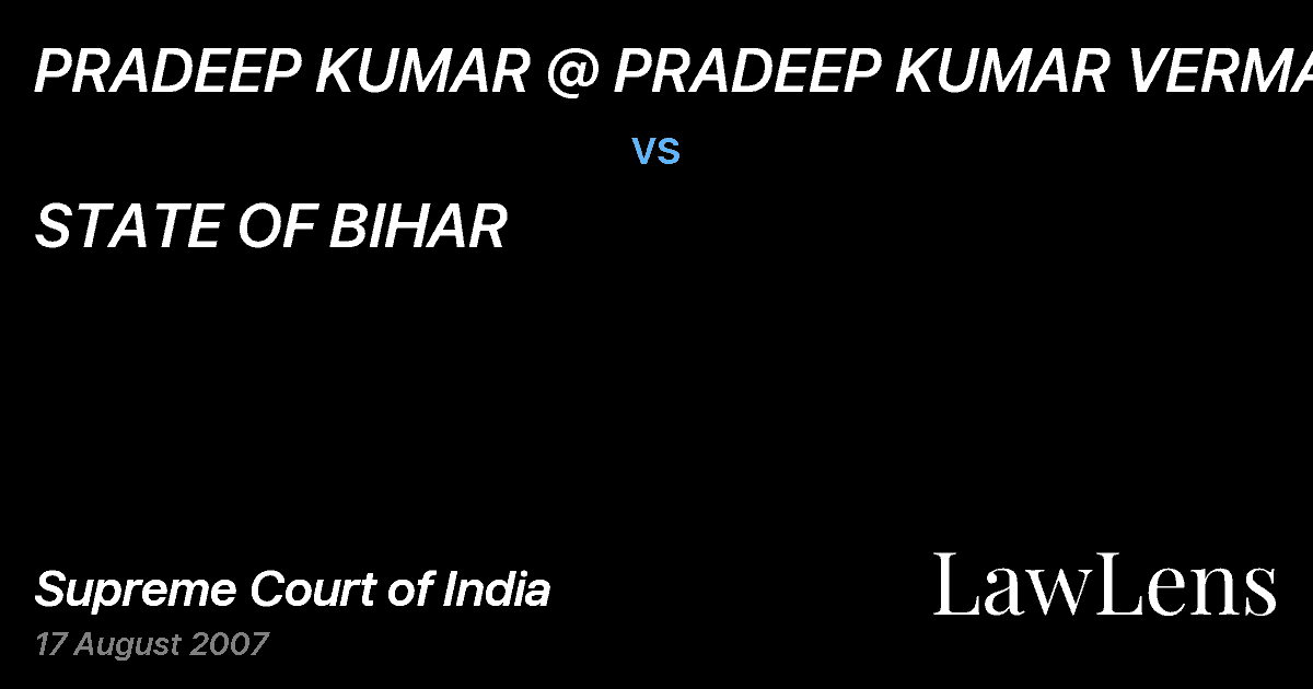Preview image for PRADEEP KUMAR @ PRADEEP KUMAR VERMA vs. STATE OF BIHAR