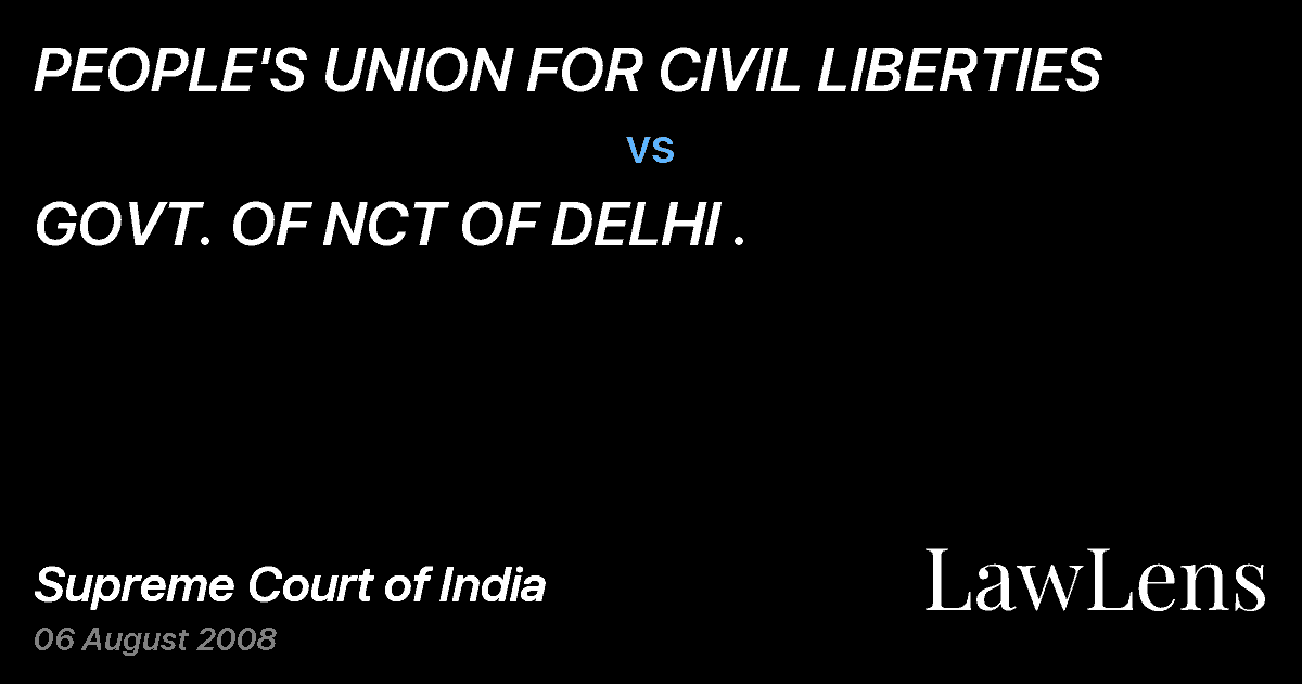 Preview image for PEOPLE'S UNION FOR CIVIL LIBERTIES vs. GOVT. OF NCT OF DELHI .