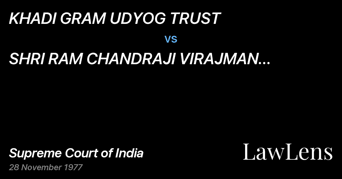 Preview image for KHADI GRAM UDYOG TRUST vs. SHRI   RAM   CHANDRAJI	VIRAJMAN   MANDIR   SARSAIYA   GHAT,